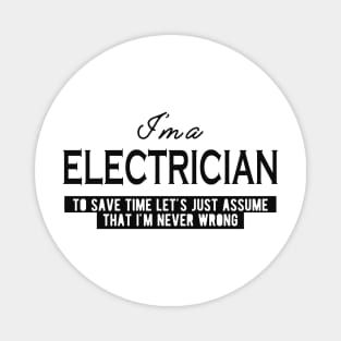 Electrician - Let's assume that I'm never wrong Magnet